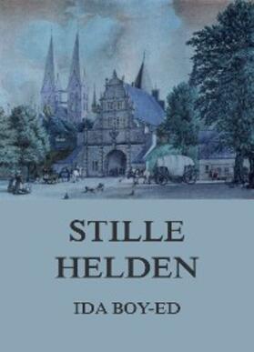 Boy-Ed |  Stille Helden | eBook | Sack Fachmedien