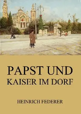 Federer |  Papst und Kaiser im Dorf | eBook | Sack Fachmedien