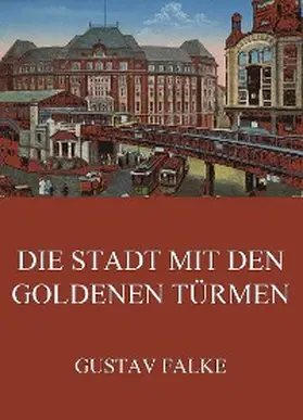 Falke |  Die Stadt mit den goldenen Türmen | eBook | Sack Fachmedien