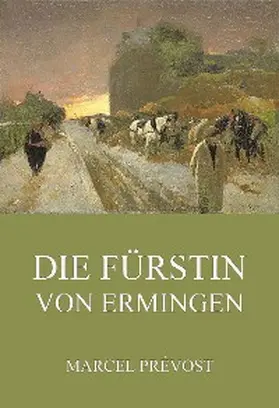 Prévost |  Die Fürstin von Ermingen | eBook | Sack Fachmedien