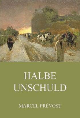 Prévost |  Halbe Unschuld | eBook | Sack Fachmedien