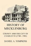 Tompkins |  History of Mecklenburg County and the City of Charlotte (1740 - 1903) | eBook | Sack Fachmedien