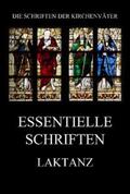 Laktanz |  Essentielle Schriften | eBook | Sack Fachmedien