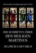 Severus |  Die Schriften über den Heiligen Martinus | eBook | Sack Fachmedien