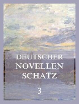 Eichendorff / Keller / Tieck | Deutscher Novellenschatz 3 | E-Book | sack.de