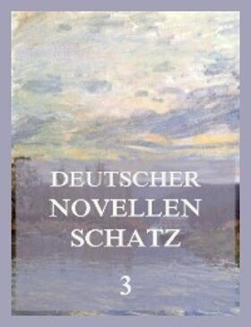 von Eichendorff / Keller / Tieck | Deutscher Novellenschatz 3 | E-Book | sack.de