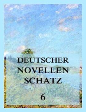 Gall / Grimm / Kruse | Deutscher Novellenschatz 6 | E-Book | sack.de