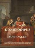 Sophokles |  König Ödipus (Deutsche Neuübersetzung) | eBook | Sack Fachmedien