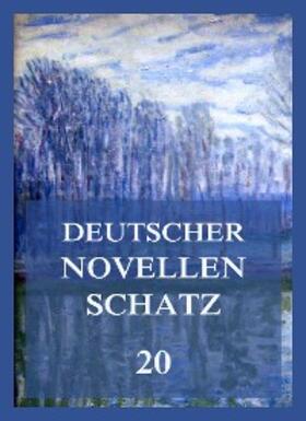 Grosse / Ludwig / Ungern-Sternberg | Deutscher Novellenschatz 20 | E-Book | sack.de