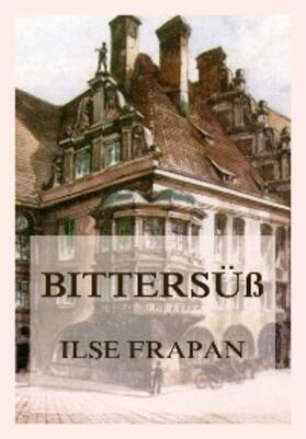 Frapan |  Bittersüß | eBook | Sack Fachmedien
