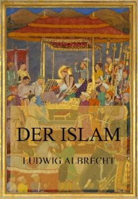Albrecht |  Der Islam | eBook | Sack Fachmedien