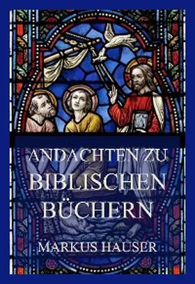 Hauser |  Andachten zu biblischen Büchern | eBook | Sack Fachmedien