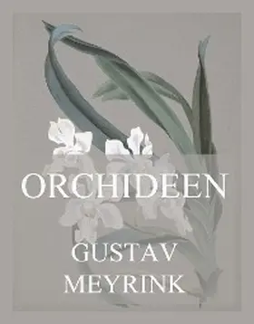 Meyrink |  Orchideen | eBook | Sack Fachmedien