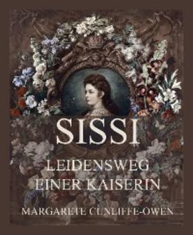 Owen | Sissi - Leidensweg einer Kaiserin | E-Book | sack.de