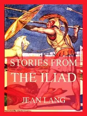 Lang |  Stories from the Iliad | eBook | Sack Fachmedien