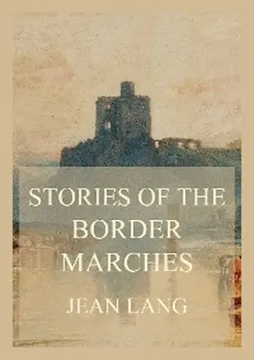 Lang |  Stories of the Border Marches | eBook | Sack Fachmedien