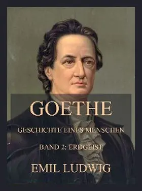 Ludwig |  Goethe - Geschichte eines Menschen | eBook | Sack Fachmedien