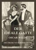Wilde |  Der ideale Gatte | Buch |  Sack Fachmedien