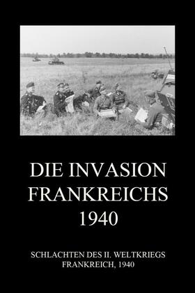 Beck | Die Invasion Frankreichs 1940 | Buch | 978-3-8496-6661-3 | sack.de