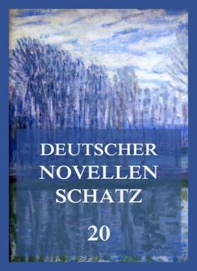 Grosse / Ludwig / Ungern-Sternberg | Deutscher Novellenschatz 20 | Buch | 978-3-8496-6682-8 | sack.de