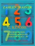 Beck |  Zahlentrainer, 2. Klasse: Subtraktion, Zehnerübergang, Zahlenraum 1 -50 | Buch |  Sack Fachmedien