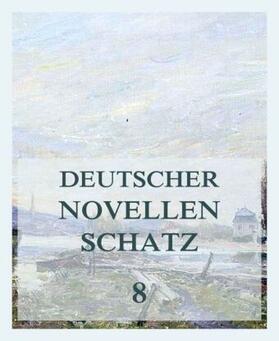 Kompert / Riehl / Spindler | Deutscher Novellenschatz 8 | Buch | 978-3-8496-6720-7 | sack.de