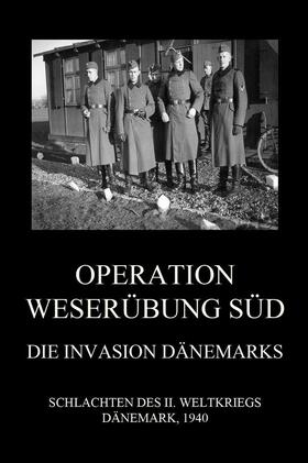 Beck | Operation Weserübung Süd: Die Invasion Dänemarks | Buch | 978-3-8496-6887-7 | sack.de