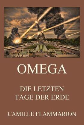 Flammarion | Omega - Die letzten Tage der Erde | Buch | 978-3-8496-6888-4 | sack.de