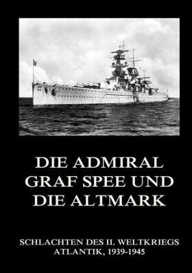 Beck | Die Admiral Graf Spee und die Altmark | Buch | 978-3-8496-6920-1 | sack.de