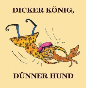 Beck | Dicker König, dünner Hund | Buch | 978-3-8496-6923-2 | sack.de