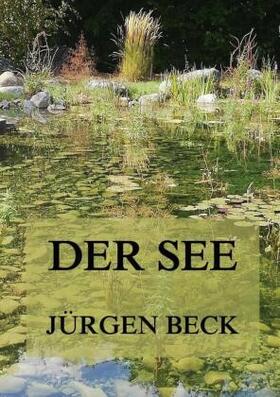 Beck | Der See | Buch | 978-3-8496-6932-4 | sack.de