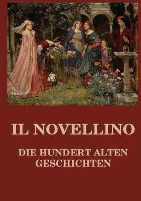 Beck | Il Novellino - Die hundert alten Geschichten | Buch | 978-3-8496-6934-8 | sack.de
