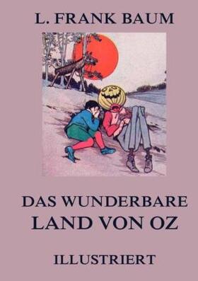 Baum |  Das wunderbare Land von Oz | Buch |  Sack Fachmedien