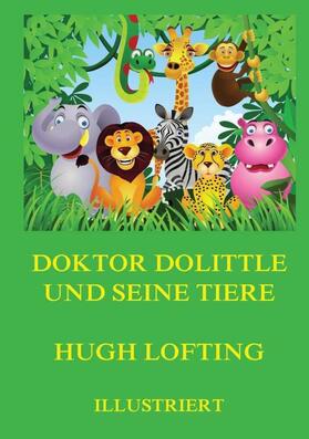 Lofting |  Doktor Dolittle und seine Tiere | Buch |  Sack Fachmedien