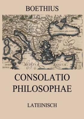 Boethius |  Consolatio Philosophae | Buch |  Sack Fachmedien