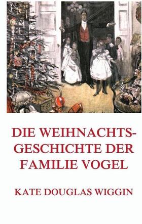 Wiggin | Die Weihnachtsgeschichte der Familie Vogel | Buch | 978-3-8496-7121-1 | www.sack.de