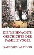 Wiggin |  Die Weihnachtsgeschichte der Familie Vogel | Buch |  Sack Fachmedien