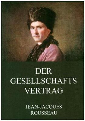 Rousseau |  Der Gesellschaftsvertrag | Buch |  Sack Fachmedien