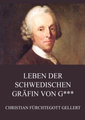 Gellert |  Leben der schwedischen Gräfin von G*** | Buch |  Sack Fachmedien