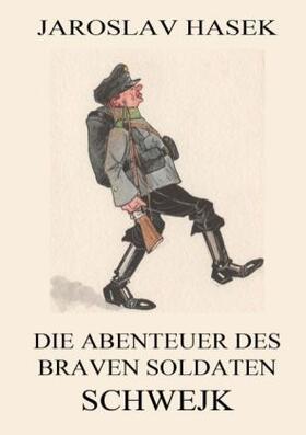 Hasek |  Die Abenteuer des braven Soldaten Schwejk | Buch |  Sack Fachmedien