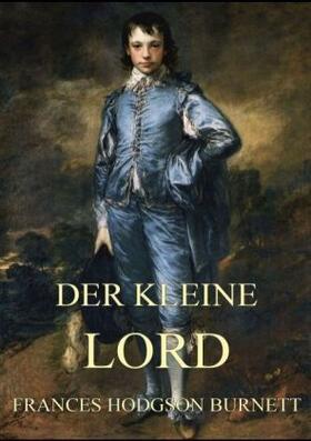 Burnett |  Der kleine Lord | Buch |  Sack Fachmedien