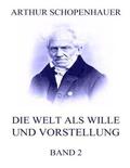 Schopenhauer |  Die Welt als Wille und Vorstellung, Band 2 | Buch |  Sack Fachmedien