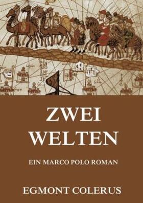 Colerus |  Zwei Welten | Buch |  Sack Fachmedien