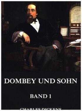 Dickens |  Dombey und Sohn, Band 1 | Buch |  Sack Fachmedien