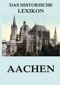 Beck |  Das historische Lexikon - Aachen | Buch |  Sack Fachmedien