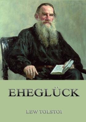 Tolstoi |  Eheglück | Buch |  Sack Fachmedien