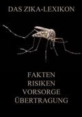 Beck |  Das Zika-Lexikon | Buch |  Sack Fachmedien