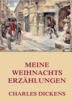 Dickens |  Meine Weihnachtserzählungen | Buch |  Sack Fachmedien