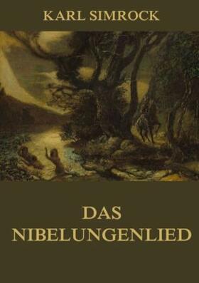 Simrock |  Das Nibelungenlied | Buch |  Sack Fachmedien