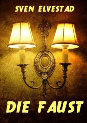 Elvestad |  Die Faust | Buch |  Sack Fachmedien